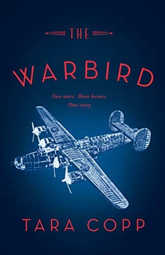 The Warbird: Three Heroes. Two Wars. One Story.
