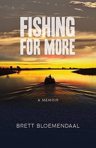 Fishing for More: A Memoir