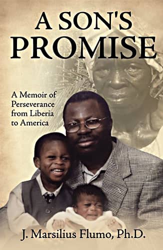 A Son's Promise: A Memoir of Perseverance from Liberia to America