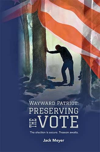 Wayward Patriot: Preserving the Vote