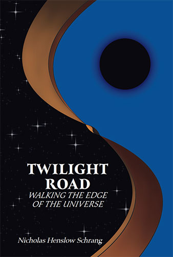 Twilight Road: Walking the Edge of the Universe